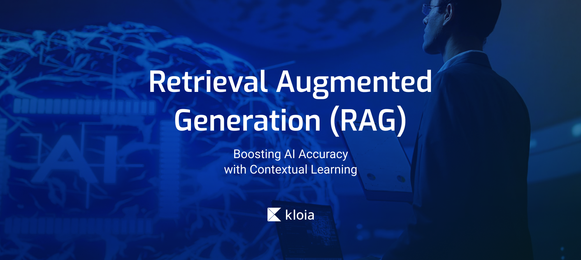 Blog | Retrieval Augmented Generation (RAG): Boosting AI Accuracy with Contextual Learning